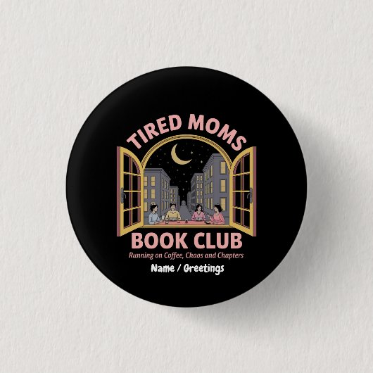 Moe moeders boekenclub loopt op koffie en chaos ronde button 3,2 cm (Voorkant)