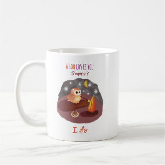 Moe Mug met Uil "Wie houdt er meer van S'mores? Ik Koffiemok