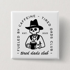 Moe uitgeputte papa club grappige eerste vaders da vierkante button 5,1 cm