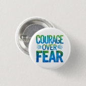Moed boven angst ronde button 3,2 cm (Voorkant /achterkant)
