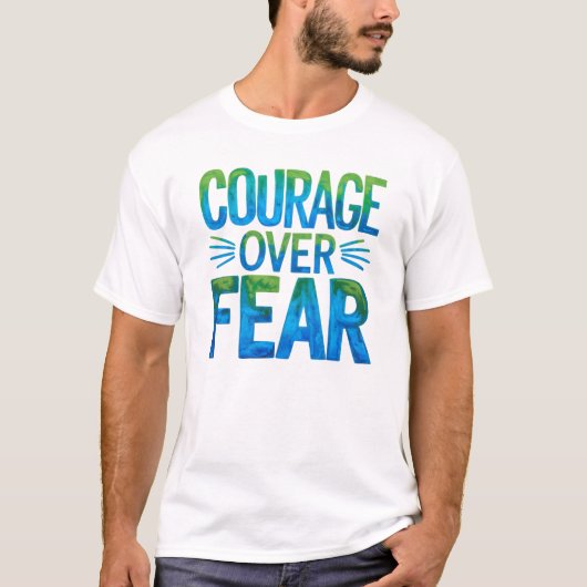 Moed boven angst t-shirt (Voorkant)