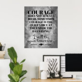 Moed Brult Niet Altijd Poster (Thuiskantoor)