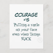 Moed Citaat - glimlachen wanneer het leven opslokt Briefkaart (Voorkant)