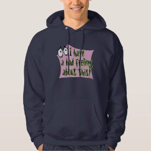 Moed de laffe hond aan   Ik heb een slecht gevoel. Hoodie