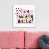 Moed de laffe hond | Ik heb een slecht gevoel.. Canvas Afdruk (Insitu (Woonkamer))