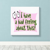 Moed de laffe hond | Ik heb een slecht gevoel.. Canvas Afdruk (Insitu (Houten vloer))