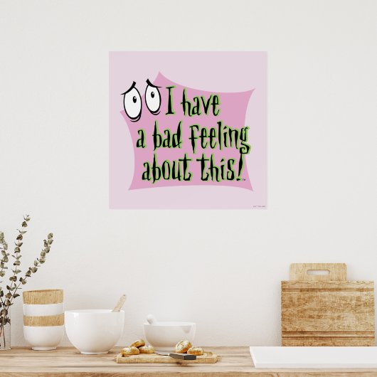 Moed de laffe hond | Ik heb een slecht gevoel.. Poster (Keuken)