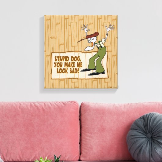 Moed de laffe hond | Je laat me er slecht uitzien. Canvas Afdruk (Insitu (Woonkamer))