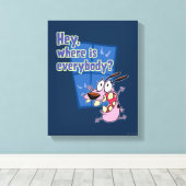 Moed de laffe hond | Waar is iedereen? Canvas Afdruk (Insitu (Houten vloer))