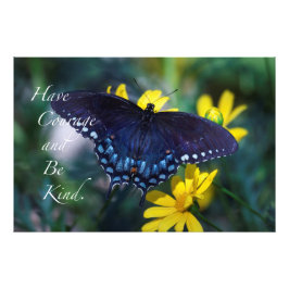 Moed en wees aardig. foto afdruk