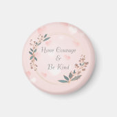 Moed en wees aardig magneet (Voorkant)