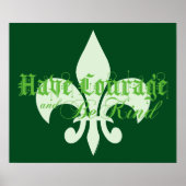 Moed en wees - Fleur-de-Lis - Groene tekst Poster (Voorkant)
