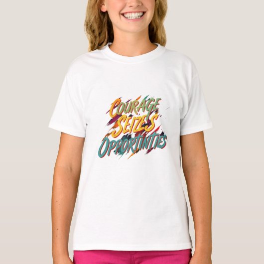 Moed grijpt kans t-shirt (Voorkant)