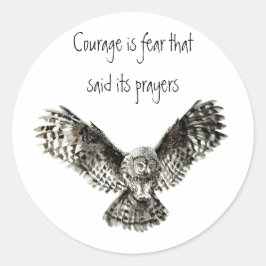 Moed is angst dat zijn gebeden met Owl Ronde Sticker