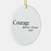 moed is niet altijd een teken van moed keramisch ornament (Rechts)