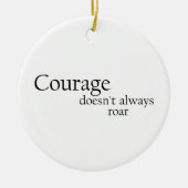 moed is niet altijd een teken van moed keramisch ornament (Voorkant)