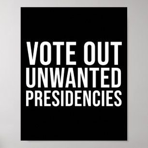 Moed om ongewenste presidentspolitieke staat weg t poster