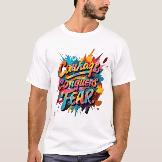 Moed overwint angst t-shirt (Voorkant)