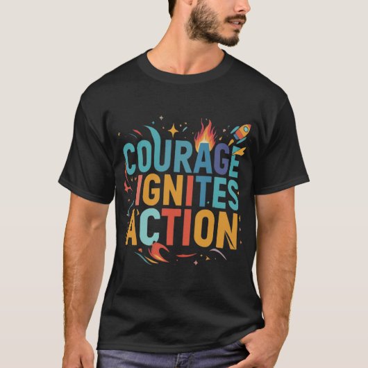 Moed zet aan tot actie. t-shirt (Voorkant)