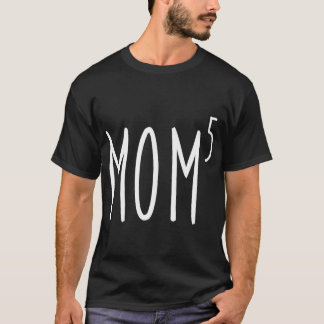 Moeder aan de vijfde macht moeder van vijf Kinder  T-shirt