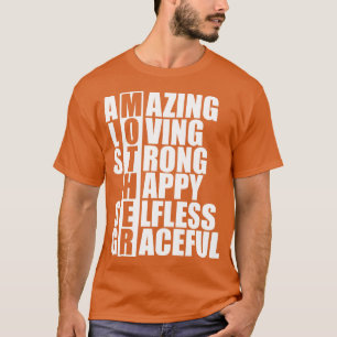 Moeder Acroniem Geweldig lief sterk gelukkig sless T-shirt