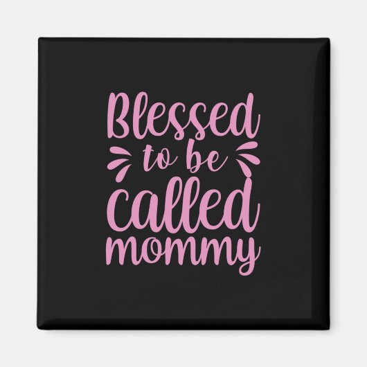 Moeder Art Blessed heet mama Magneet (Voorkant)