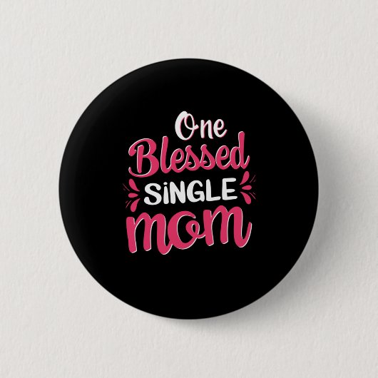 Moeder Art One Blessed Single Mam Ronde Button 5,7 Cm (Voorkant)