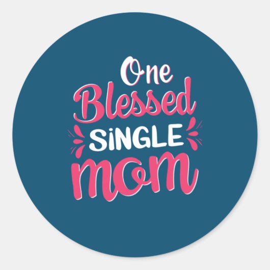 Moeder Art One Blessed Single Mam Ronde Sticker (Voorkant)