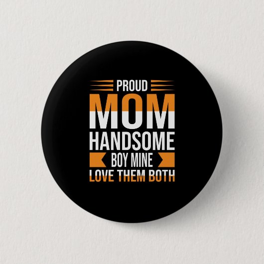 Moeder Art Proud Mam Handsome Boy Ronde Button 5,7 Cm (Voorkant)
