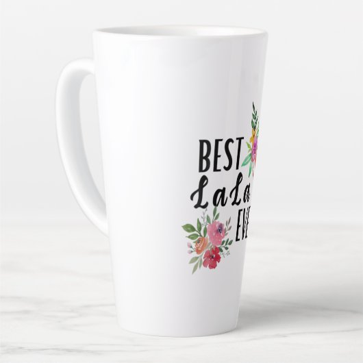 Moeder Best Lala Ever Birthday Latte Mok (Linkerhoek)