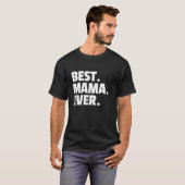 MOEDER BESTE MAMA OOIT VROUWEN VERJAARDAG CADEAUS  T-SHIRT (Voorkant volledig)