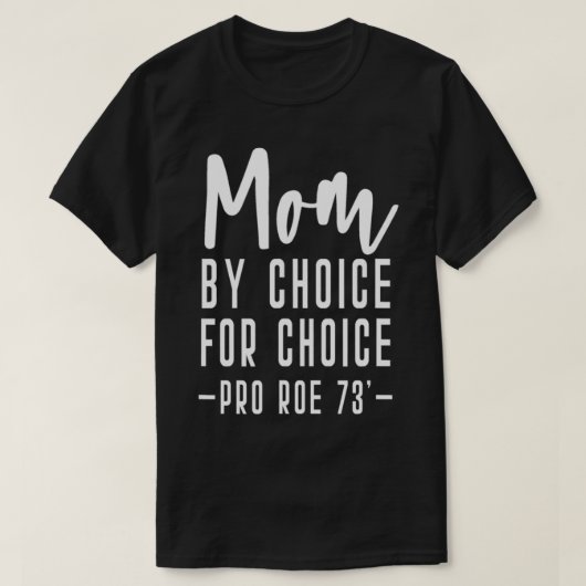 Moeder Bij Keuze Voor Keuze Moeder Mama Mams T-shirt (Design voorkant)