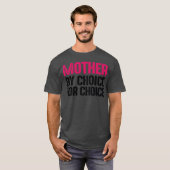 Moeder bij keuze voor Pro Choice Feminist T-shirt (Voorkant volledig)