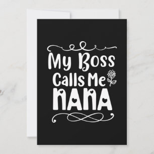 Moeder Cadeau Mijn Baas Noemt Me Nana Kaart