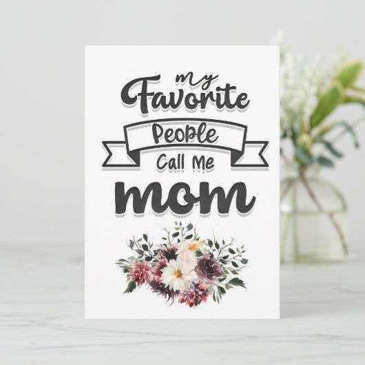 Moeder Cadeau Mijn Favoriete Mensen Noemen Me Moed Kaart (Staand voorkant)