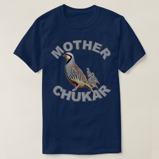 Moeder Chukar Funny Upland Game Hunting T-shirt (Design voorkant)
