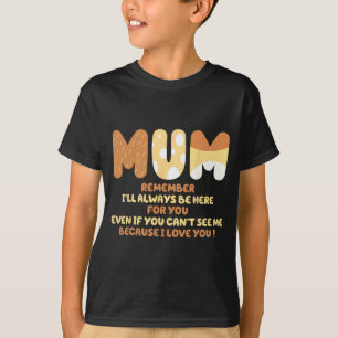Moeder citaat Onthoud dat ik altijd voor je klaar T-shirt