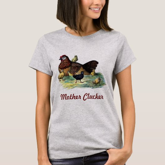 Moeder Clucker T-shirt (Voorkant)