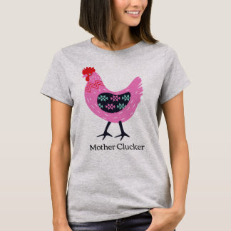Moeder Clucker T-shirt