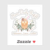Moeder Dagelijkse Opvulling Koffie Liefhebber Desi Sticker (Vel)