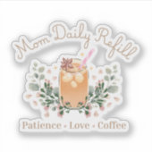 Moeder Dagelijkse Opvulling Koffie Liefhebber Desi Sticker (Voorkant)