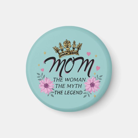Moeder De Vrouw De Mythe De Legende Magneet (Voorkant)