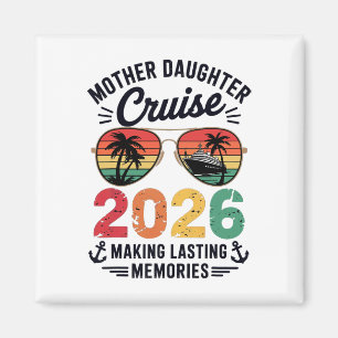 Moeder Dochter Cruise 2026 Vakantie Trip Matching Magneet