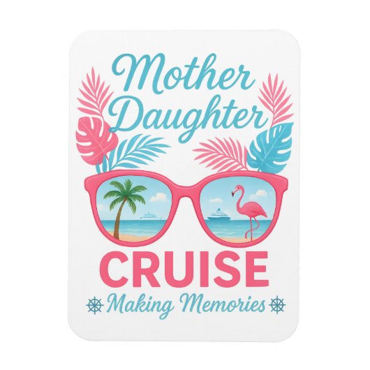 Moeder Dochter Cruise Maakt Herinneringen Reis Magneet (Verticaal)