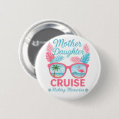 Moeder Dochter Cruise Maakt Herinneringen Reis Ronde Button 5,7 Cm (Voorkant /achterkant)