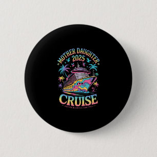 Moeder-dochter cruise trip 2025 Grappige moeder-do Ronde Button 5,7 Cm