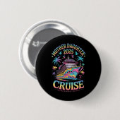 Moeder-dochter cruise trip 2025 Grappige moeder-do Ronde Button 5,7 Cm (Voorkant /achterkant)