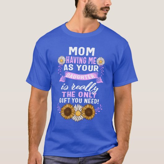 Moeder dochter heeft mij als vriendin t-shirt (Voorkant)