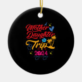 Moeder Dochter Reis 2024 Zomer Familie Matching Keramisch Ornament (Voorkant)