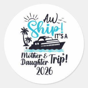Moeder Dochter Reis 2026 Cruise Vakantie Moeder Ma Ronde Sticker